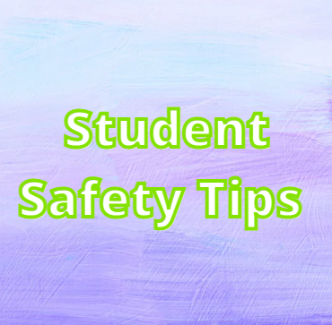 Student Safety Tips