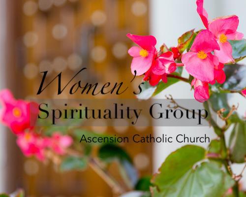 Women's Spirituality Group invites all women of the Ascension community to join them on the 2nd Thursday of each month Featured Photo