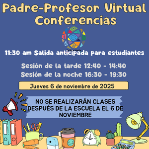 school notice for early dismissal and virtual parent-teacher conferences Spanish