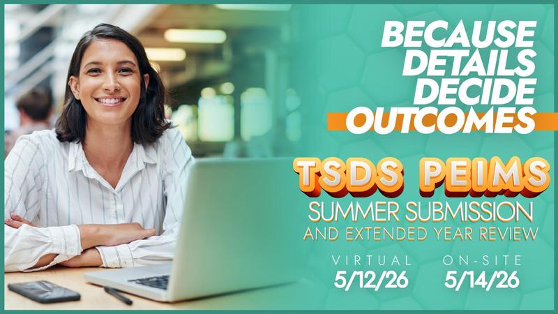 TSDS PEIMS Summer Submission workshop banner with dates
