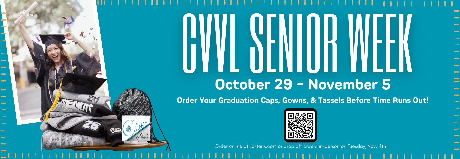 Order your caps and gowns by Nov. 5th at jostens.com
