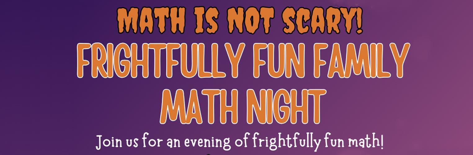 Frightfully Fun Family Math Night on October 23