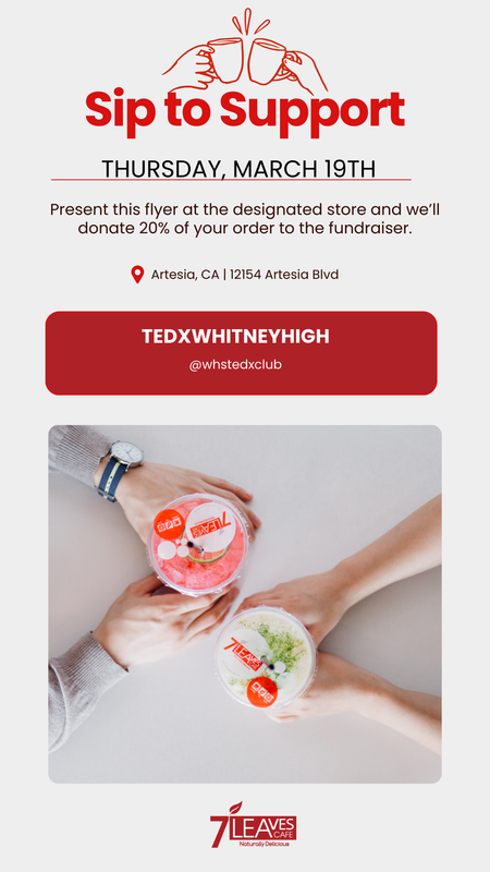 WHS TEDx Club fundraiser at 7 Leaves café on March 19 from 7am - 11pm
