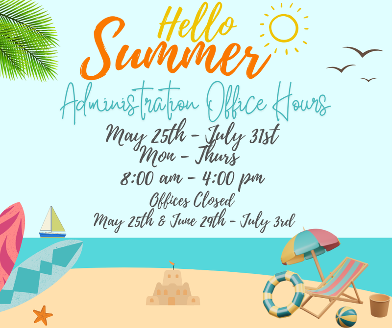 Administration Office Summer Hours