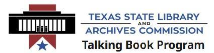 Texas State Library and Archives Commission Talking Book Program