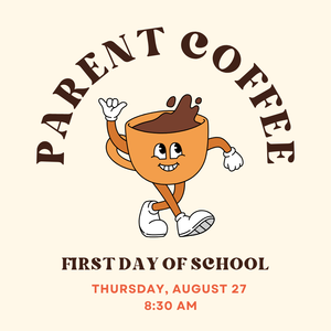 Parent Coffee on the First Day of School