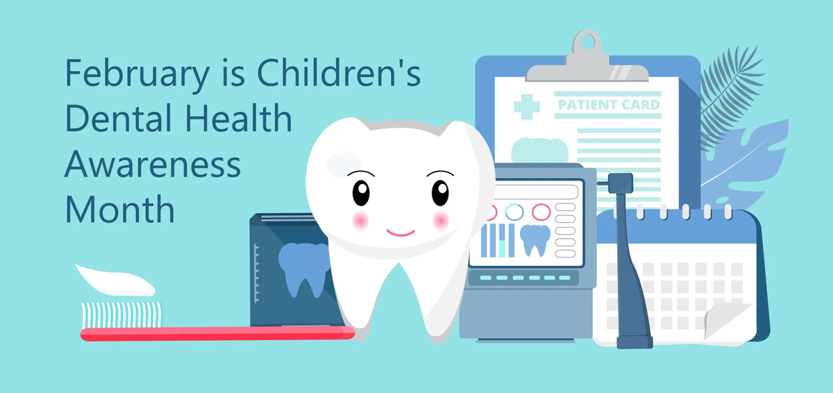 February is Children's Dental Health Awareness  Month