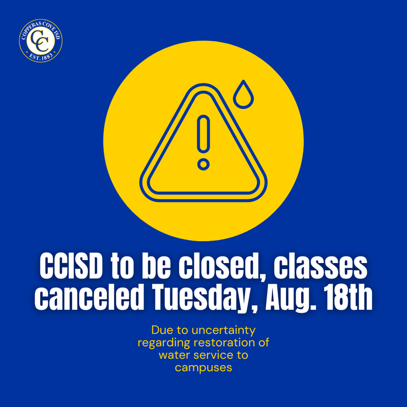 Graphic with CCISD logo, water alert icon. CCISD to be closed, classes canceled Tuesday, Aug. 18th.