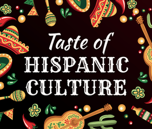 Taste of Hispanic Culture on a black background with colorful hispanic themed icons