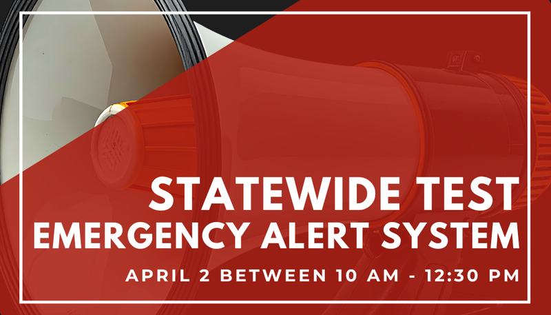 Statewide test: Emergency Alert System April 2 from 10-12:30