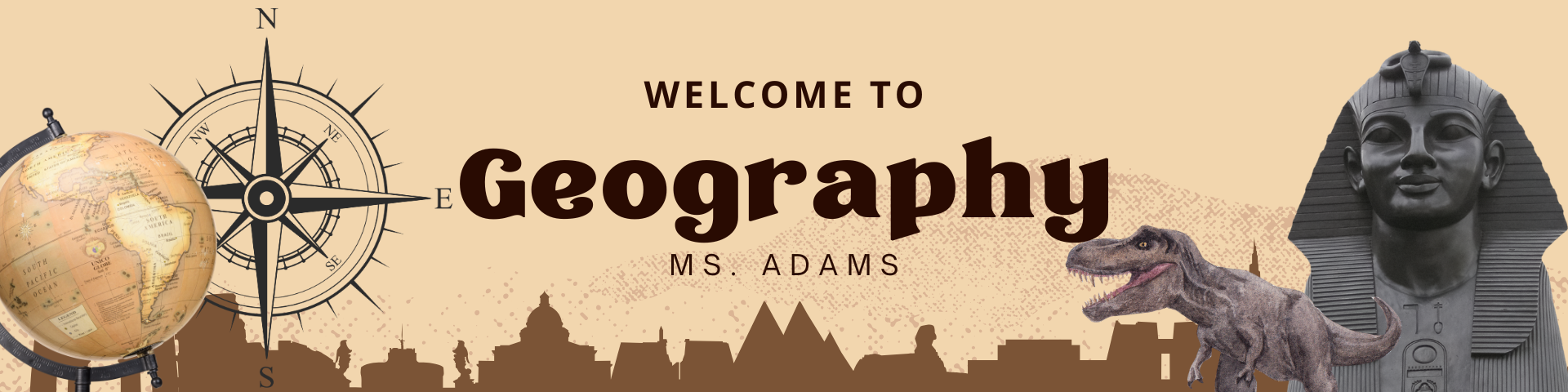 Welcome to Geography, Ms. Adams