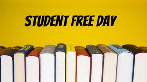 Student Free Day reminder