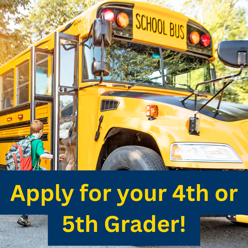 Student boarding a yellow school bus; text states "Apply for your 4th or 5th Grader!"
