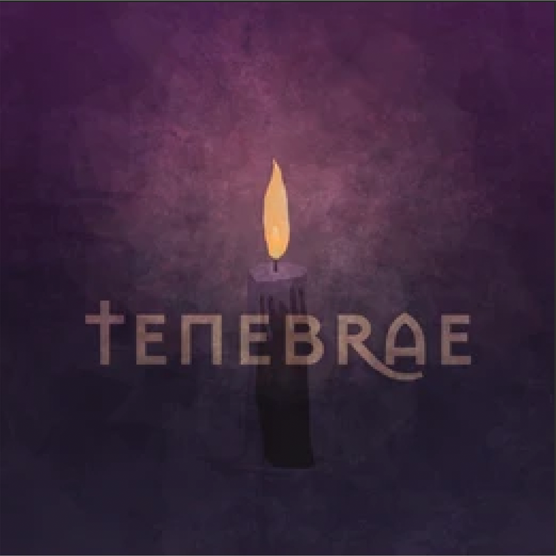 This Wednesday April 1at 8:00 PM: Tenebrae Featured Photo