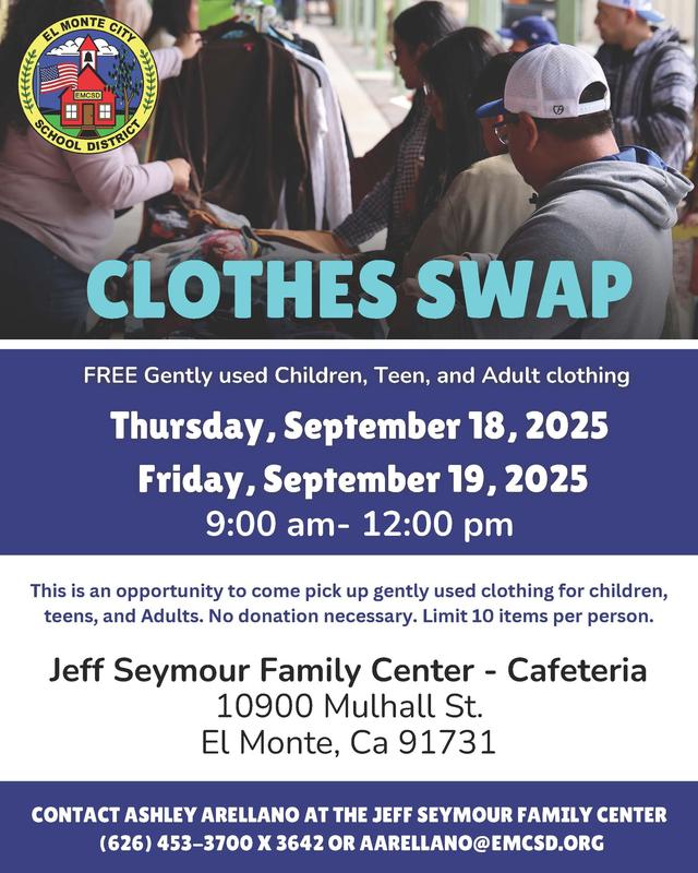 Graphic advertising Clothes Swap. Details include: Come out to the Jeff Seymour Family Center for a Clothes Swap on Thursday, September 18th and Friday, September 19th between the hours of 9:00 a.m. and 12:00 p.m.  Where?: Jeff Seymour Family Center (10900 Mulhall, El Monte, CA 91731)
