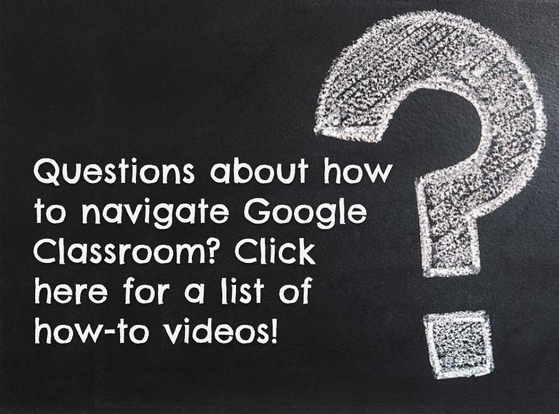 Google Classroom How-To Videos for Students and Parents