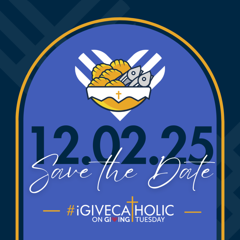 Save the Date for iGiveCatholic: November 17 - December 2