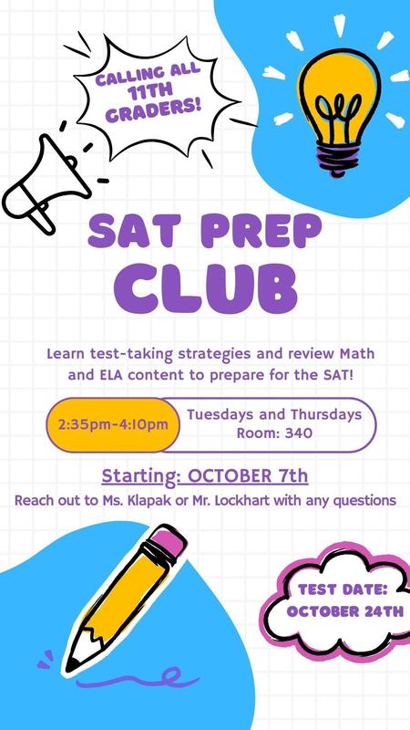 SAT prep club flyer. Calling 11th graders, SAT Prep club begins October 7th