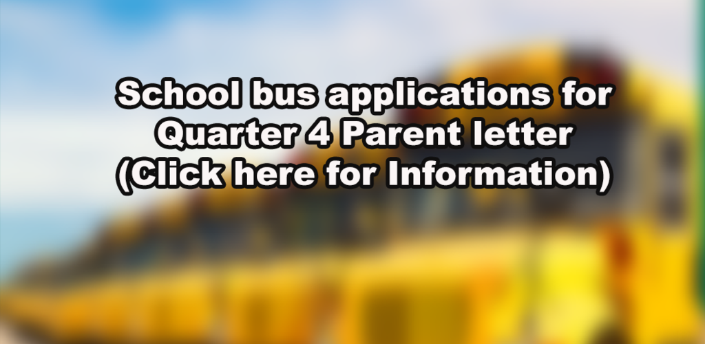 School bus for Quarter 4 Parent Letter
