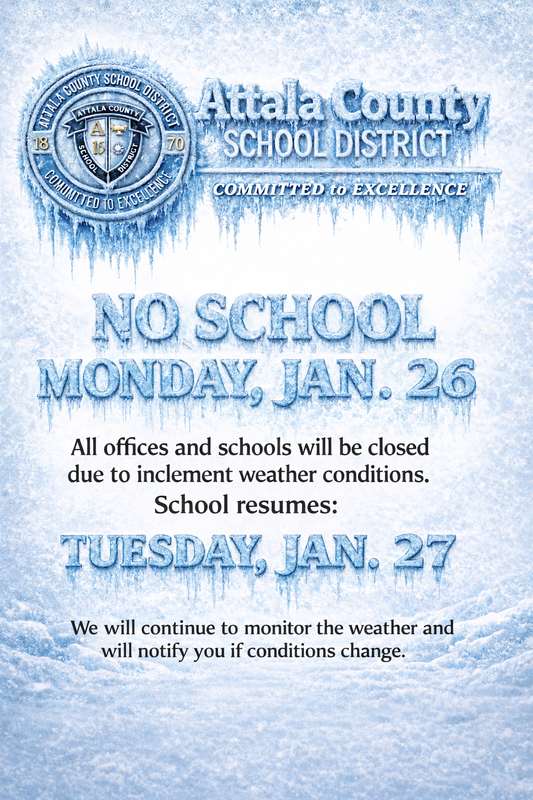 Icy weather closure announcement graphic for Attala County School District showing frozen lettering that reads “No School Monday, Jan. 26,” noting all schools and offices are closed due to inclement weather, with school resuming Tuesday, Jan. 27.