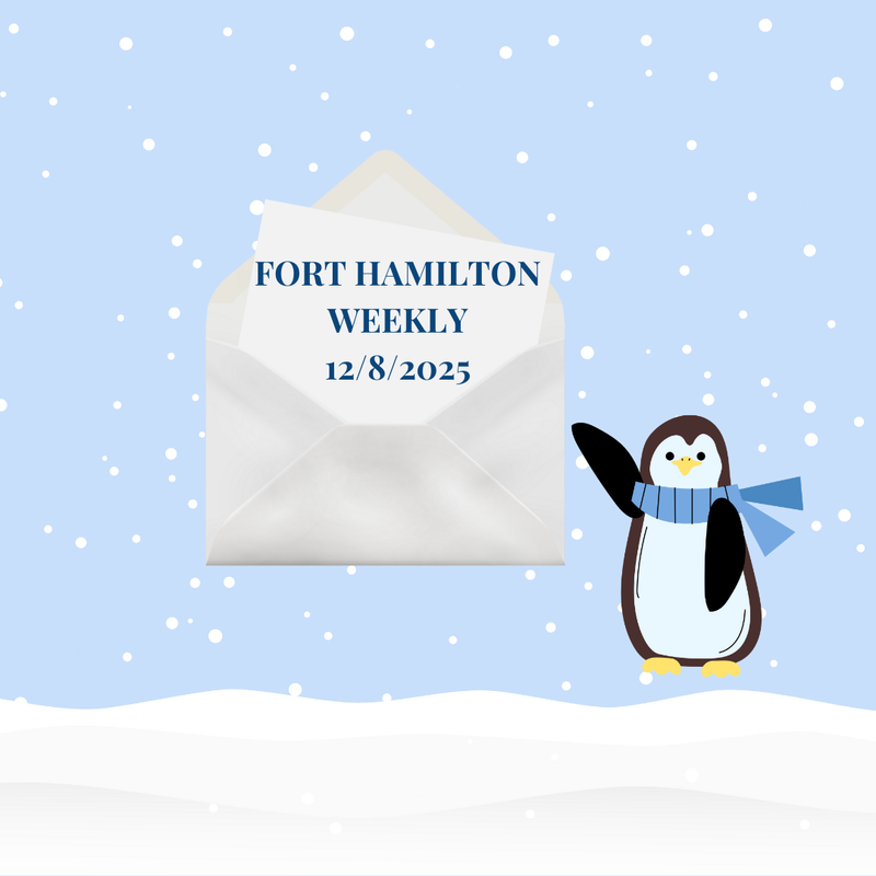Fort Hamilton Weekly - December 8 -12, 2025