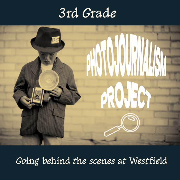 3rd Grade Photojournalism Project