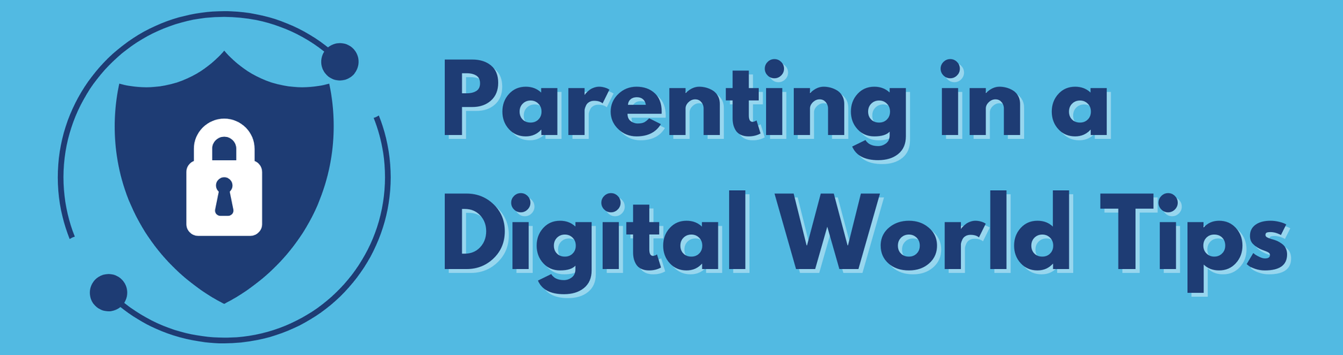 Parenting in a Digital World Tips