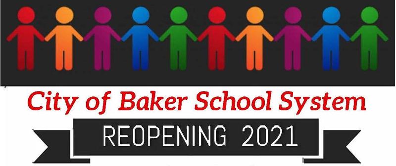 photo graphic that says City of Baker School System Reopening 2021