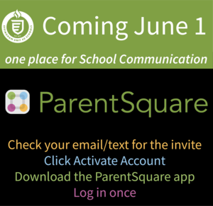 Coming June 1 ParentSquare the one place for School Communication