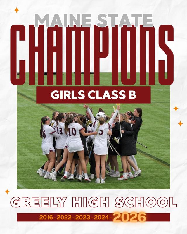 Greely Girls Lacrosse team wins the 2026 state championship