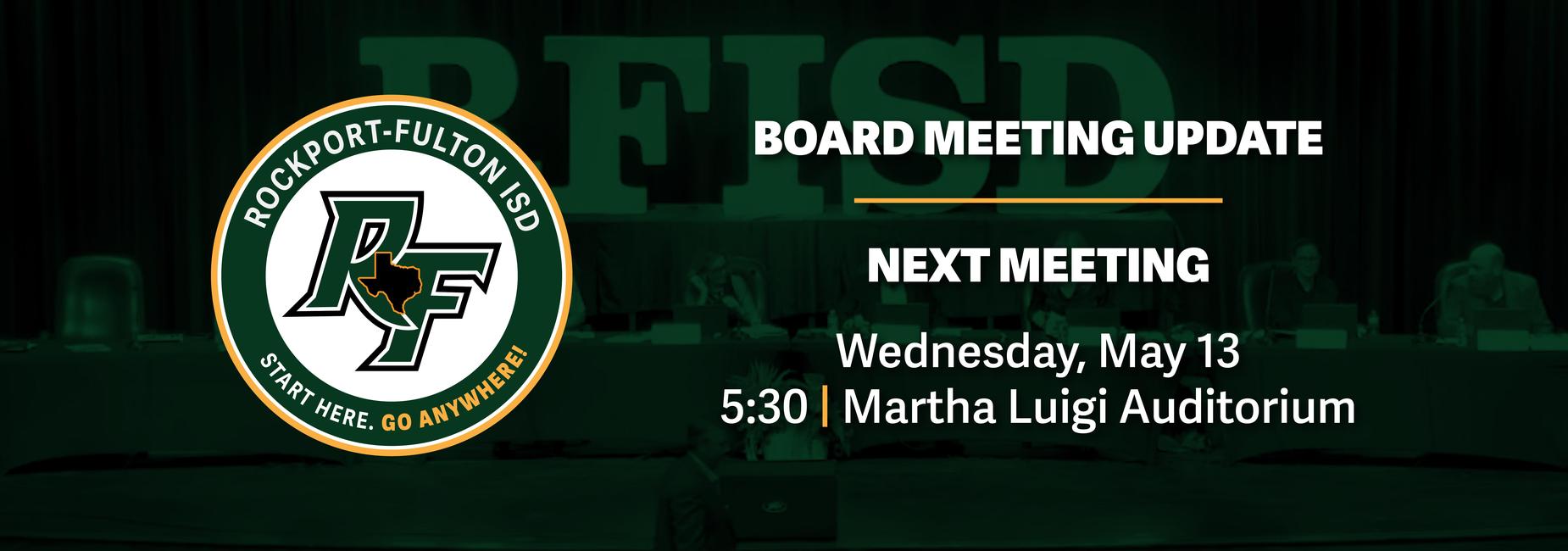 Board Meeting Update: Next Meeting, Wednesday, May 13