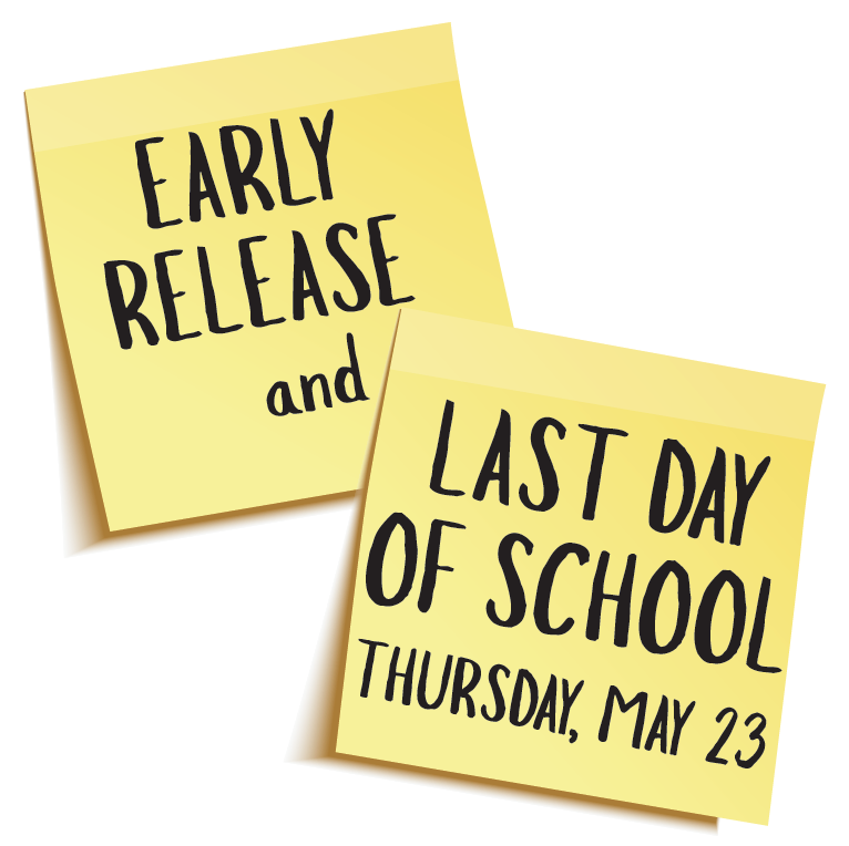 Early Release (Last Day of School) Thursday, May 23 Thumbnail Image