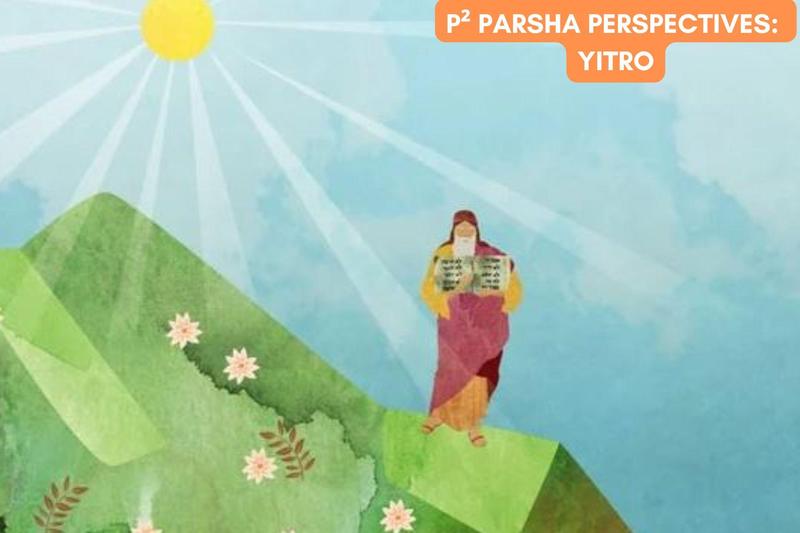 P² Parsha Perspectives: Yitro