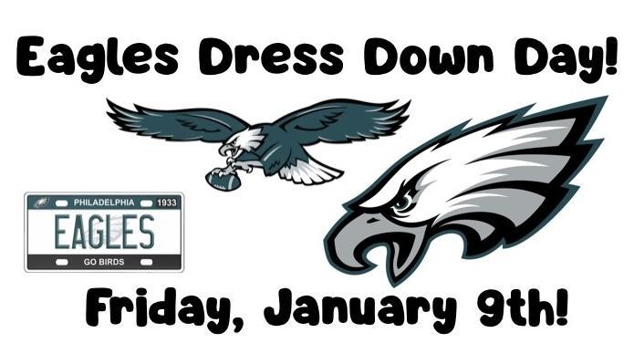 Eagles Dress Down Day-Friday, January 9th!