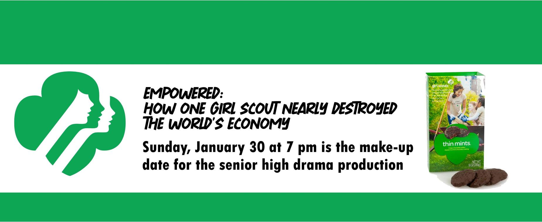 Sunday, January 30 at 7 pm is the make-up date for the senior high drama production