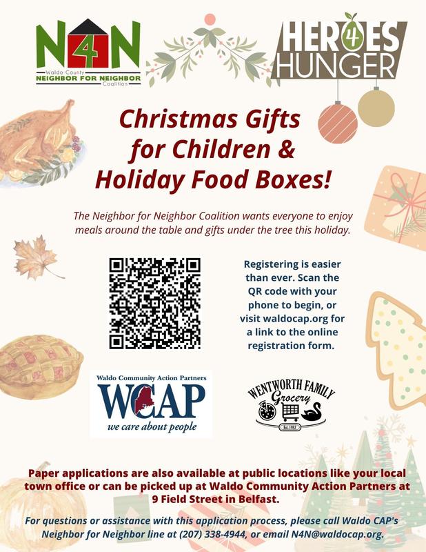 The Neighbor for Neighbor Coalition wants everyone to enjoy meals around the table and gifts under the tree this holiday. Paper applications are also available at public locations like your local town office or can be picked up at Waldo Community Actions Partners at 9 Field Street in Belfast.