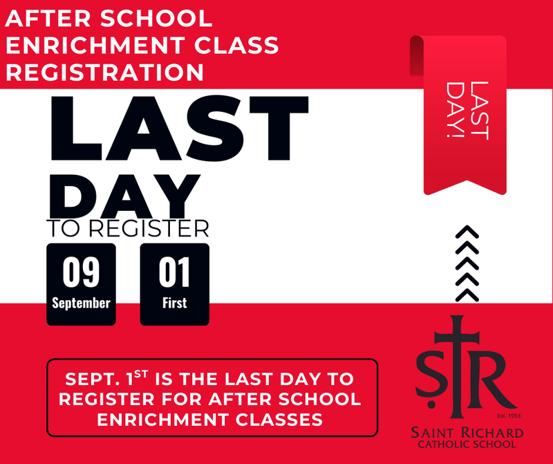 Last Day to Sign Up for Extracurriculars * Sept. 1