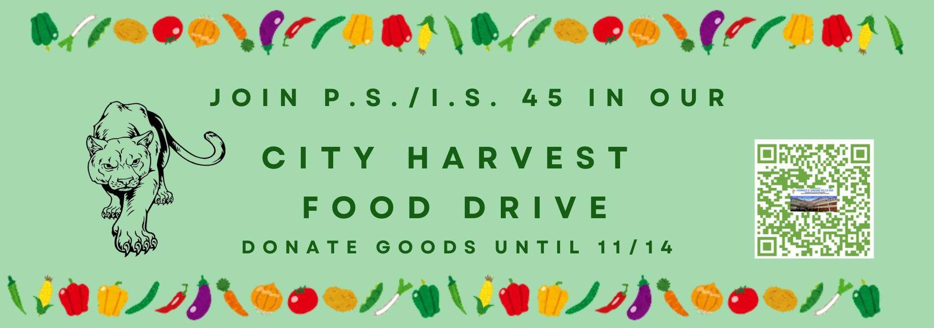 Annual City Harvest Food Drive! Collecting all goods until November 14th! QR code available for digital donations.
