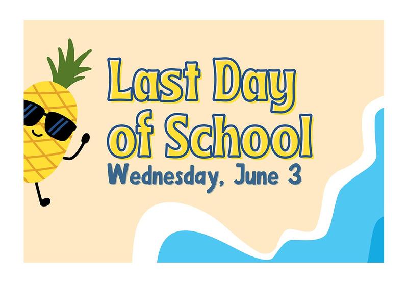 Cartoon pineapple character with sunglasses announcing last day of school.