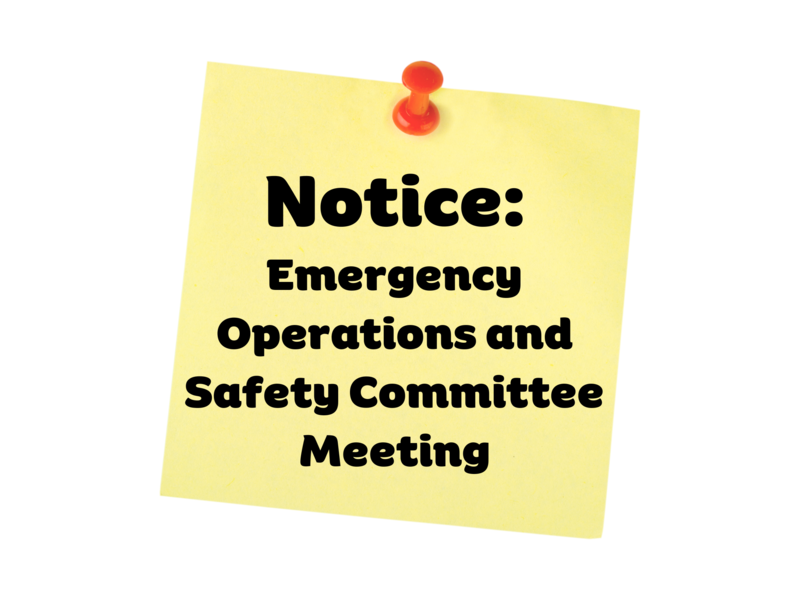 notice of meeting for emergency operations and safety committee