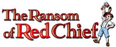 The Ransom of Red Chief - Evening Performance 6pm - Gym - Open to the Public - Featured Photo