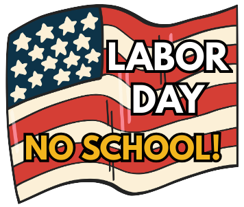 Labor Day (No School) - September 1, 2025