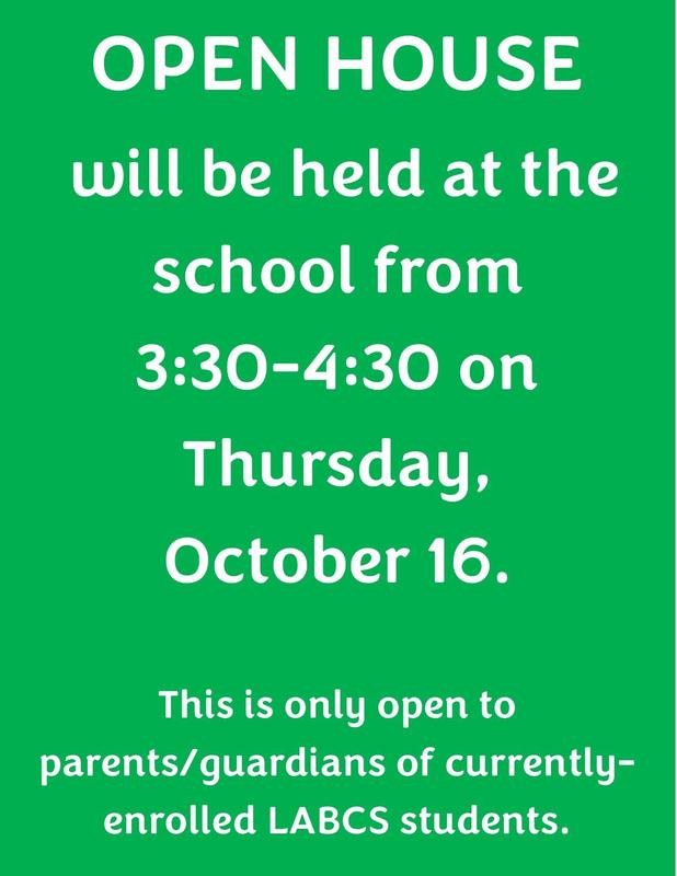 Open House - Thursday, October 16 from 3:30-4:30 - for Currently-Enrolled LABCS Students