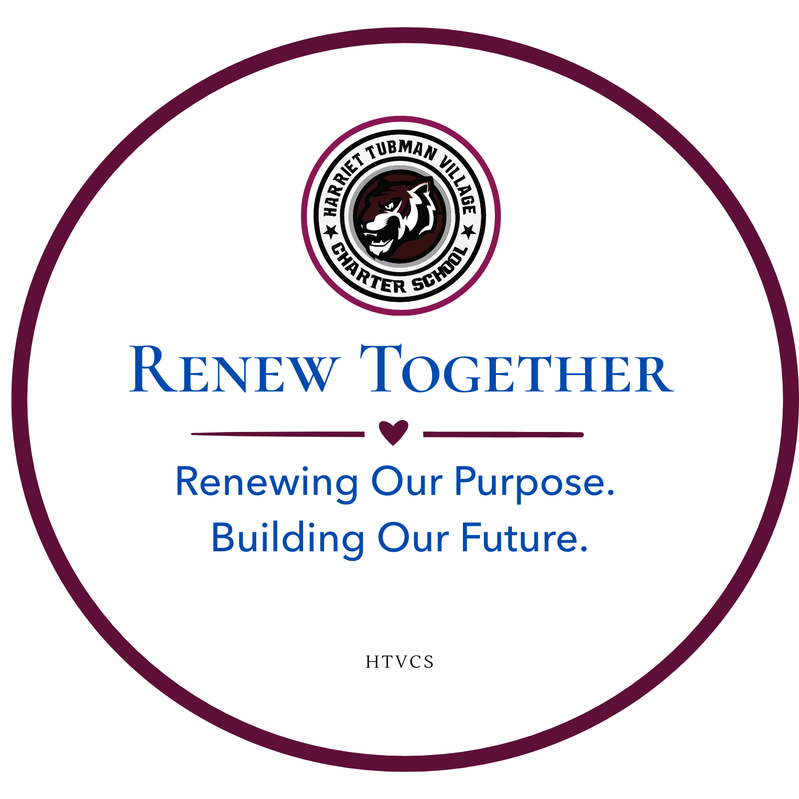 Circular logo with text promoting renewal and purpose for Harriet Tubman Village Charter School.
