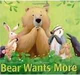 Bear Wants More