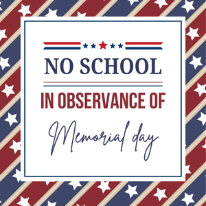 No School in observance of Memorial Day