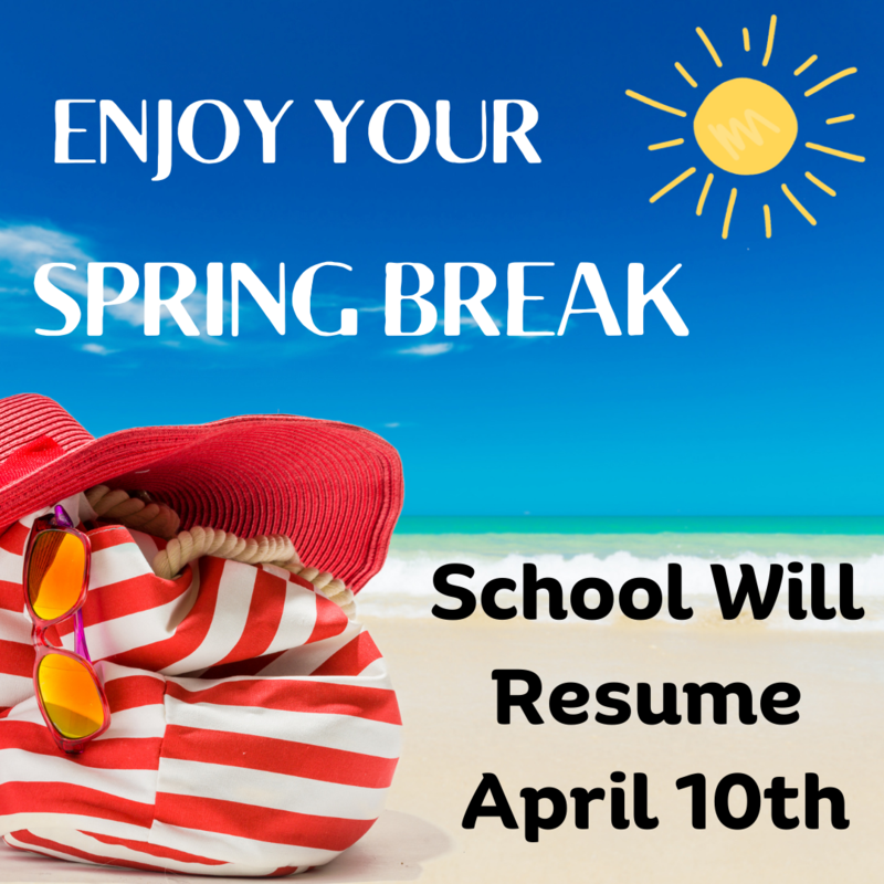 Enjoy your Spring Break!