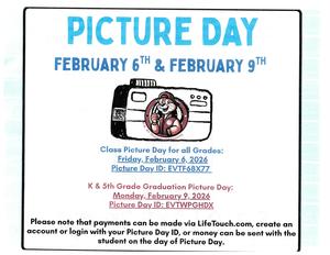Picture Day reminder for February 6th (Class Photos). Feb 9th, 2026- K & 5th Graduation Photo. - English