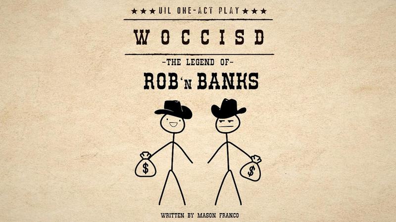 Title Card of the UIL One-Act Play: The Legend of Rob 'N Banks