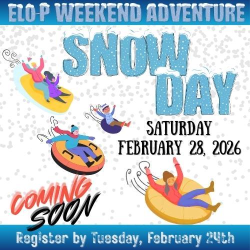 Snow Day coming soon Saturday Feb 28, 2026. Register by 4pm on Tuesday Feb 24th.